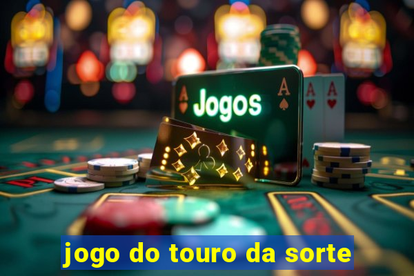 jogo do touro da sorte