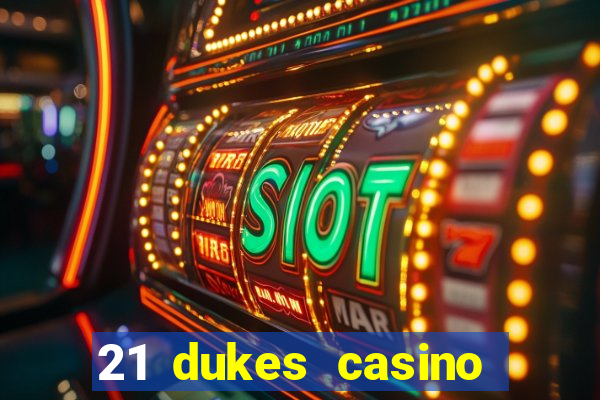 21 dukes casino play free