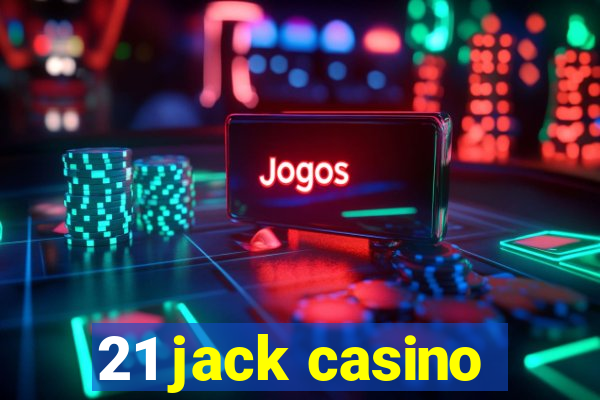 21 jack casino