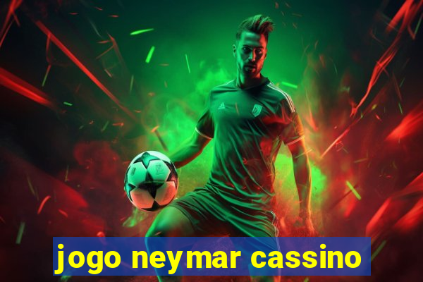 jogo neymar cassino