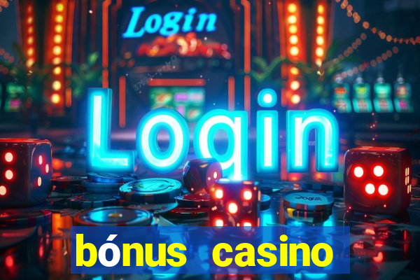 bónus casino betano como funciona