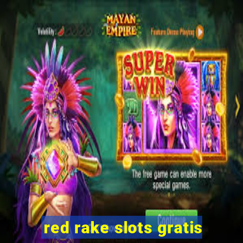 red rake slots gratis