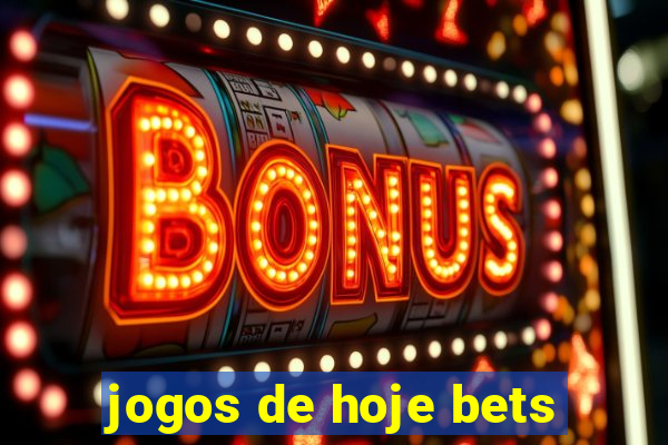 jogos de hoje bets