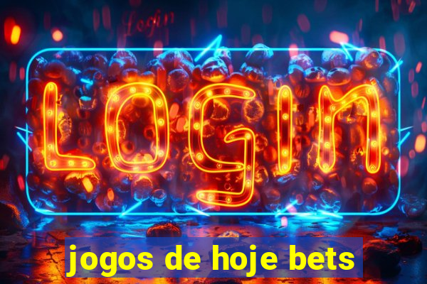 jogos de hoje bets