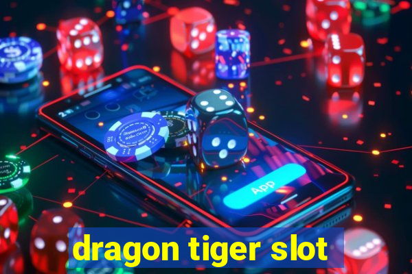 dragon tiger slot