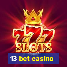 13 bet casino