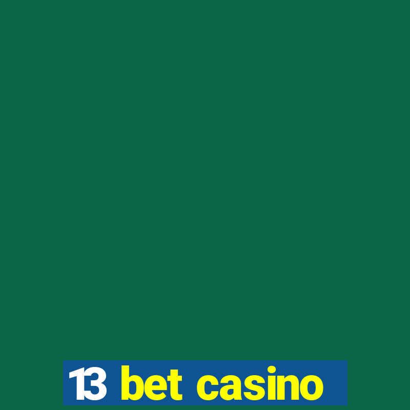 13 bet casino