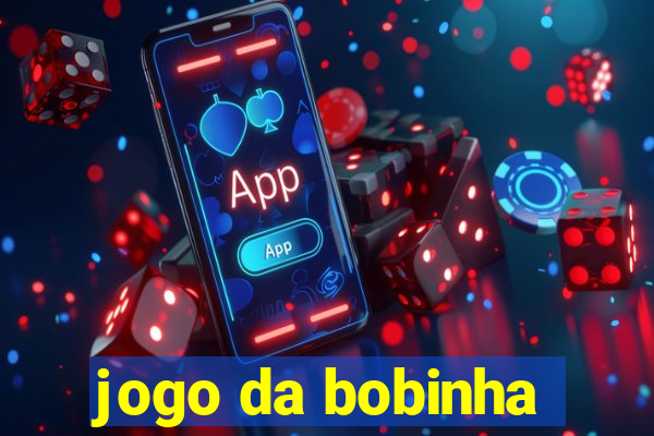 jogo da bobinha