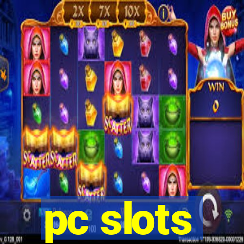 pc slots