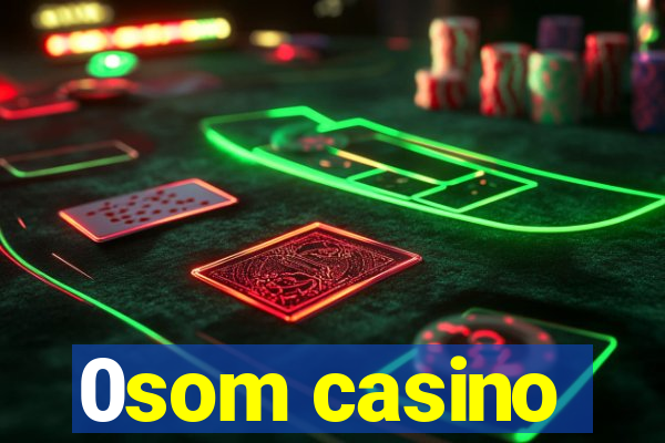 0som casino