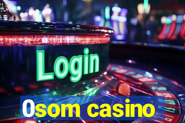 0som casino