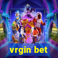 vrgin bet