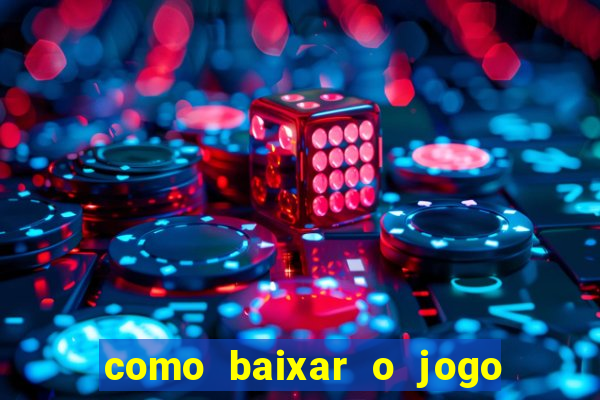 como baixar o jogo da blazer