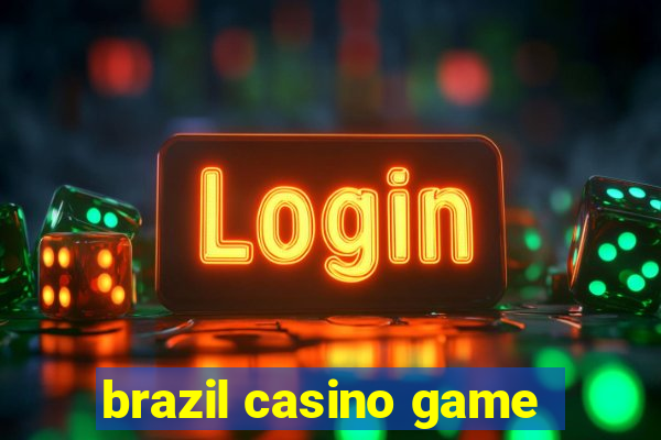 brazil casino game