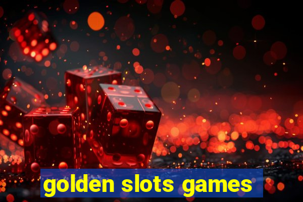 golden slots games