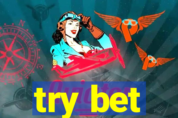 try bet