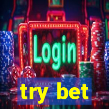 try bet