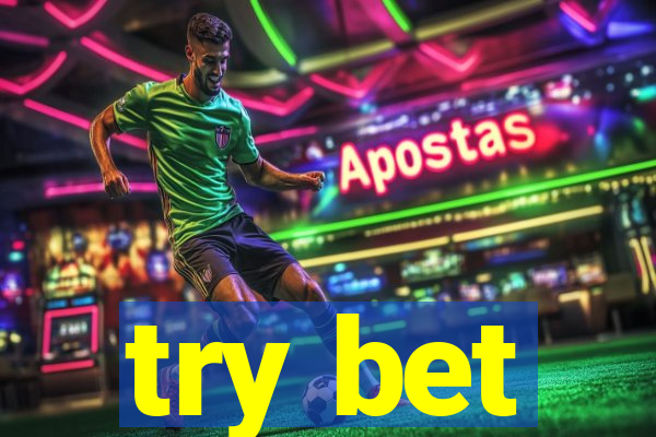 try bet