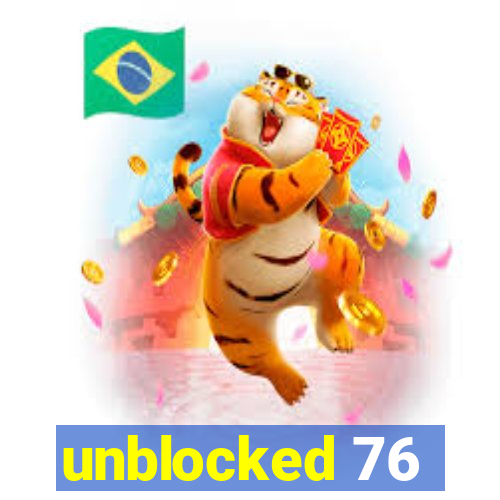 unblocked 76