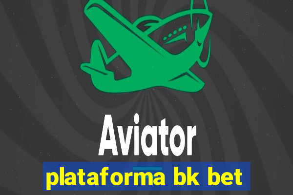 plataforma bk bet