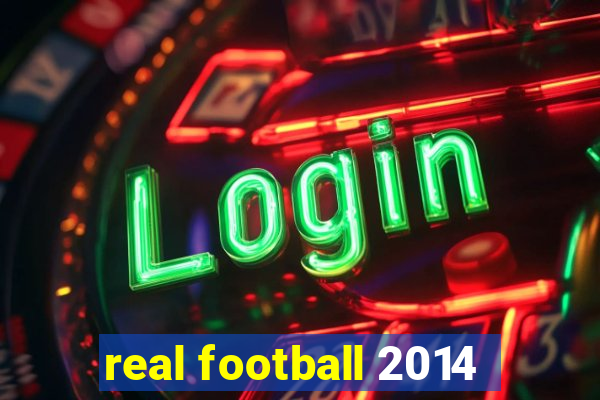 real football 2014