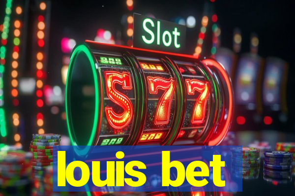 louis bet