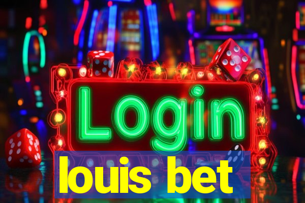 louis bet