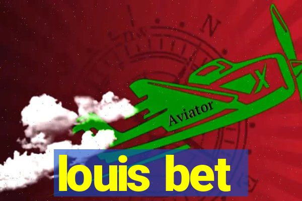 louis bet