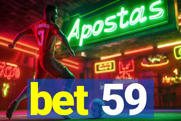 bet 59