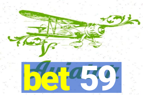 bet 59