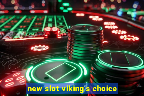 new slot viking’s choice