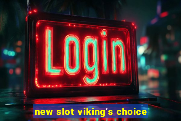 new slot viking’s choice