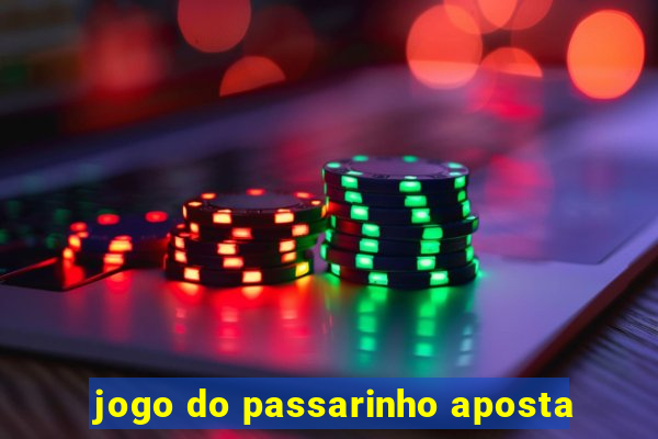 jogo do passarinho aposta