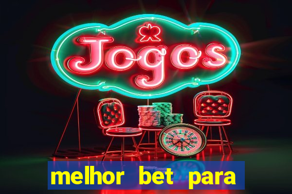 melhor bet para jogar fortune tiger