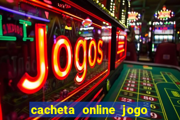 cacheta online jogo de cartas