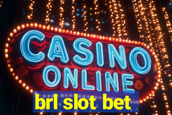 brl slot bet