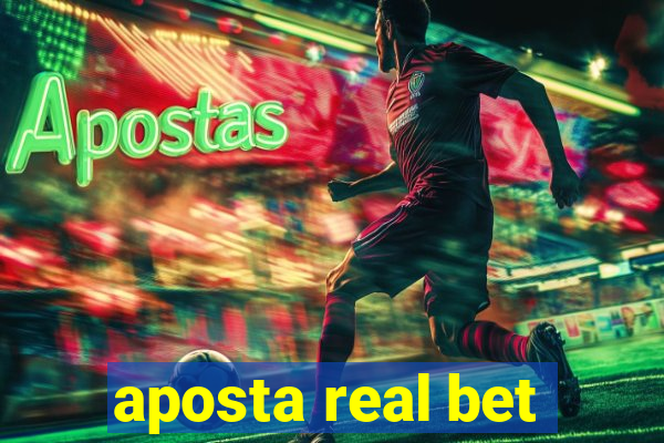 aposta real bet