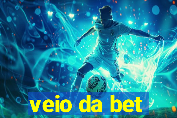 veio da bet