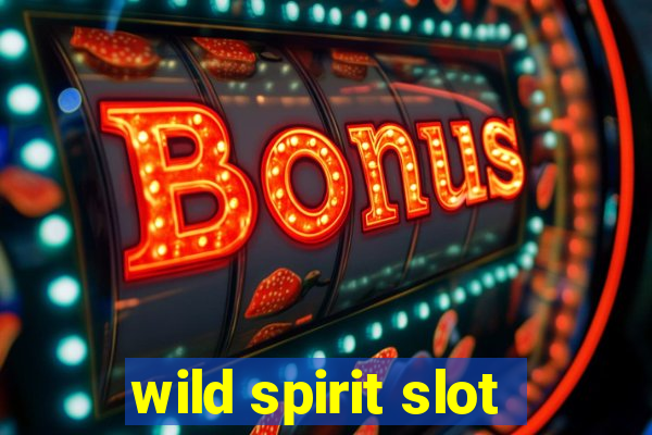 wild spirit slot