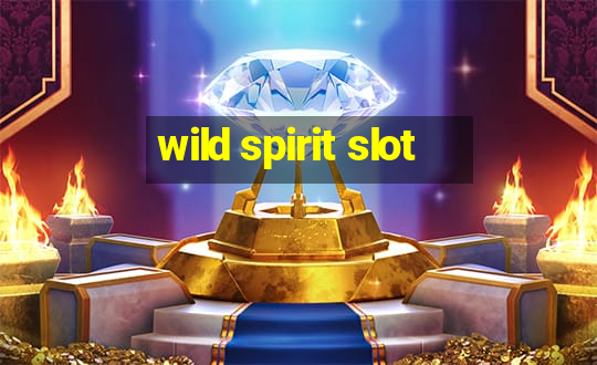 wild spirit slot