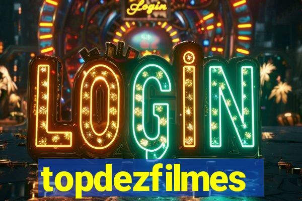 topdezfilmes