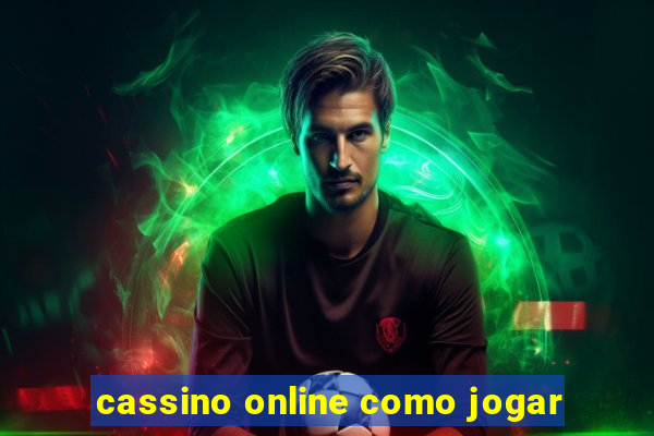 cassino online como jogar