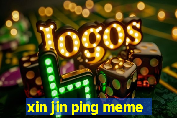 xin jin ping meme