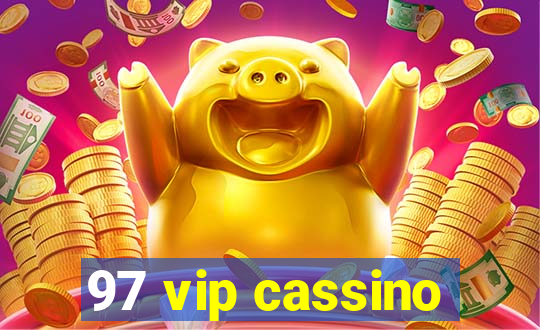 97 vip cassino