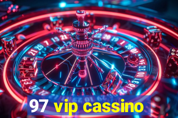 97 vip cassino