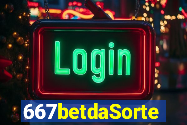 667betdaSorte