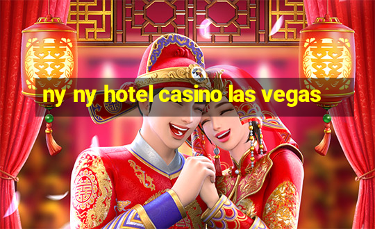 ny ny hotel casino las vegas