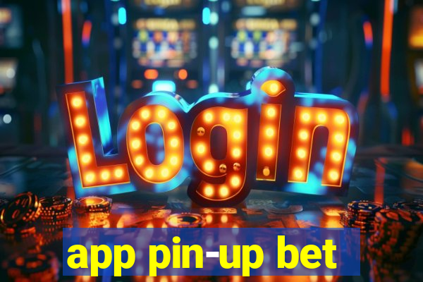 app pin-up bet