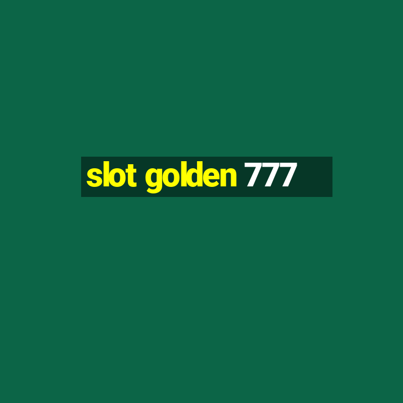 slot golden 777