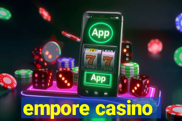 empore casino